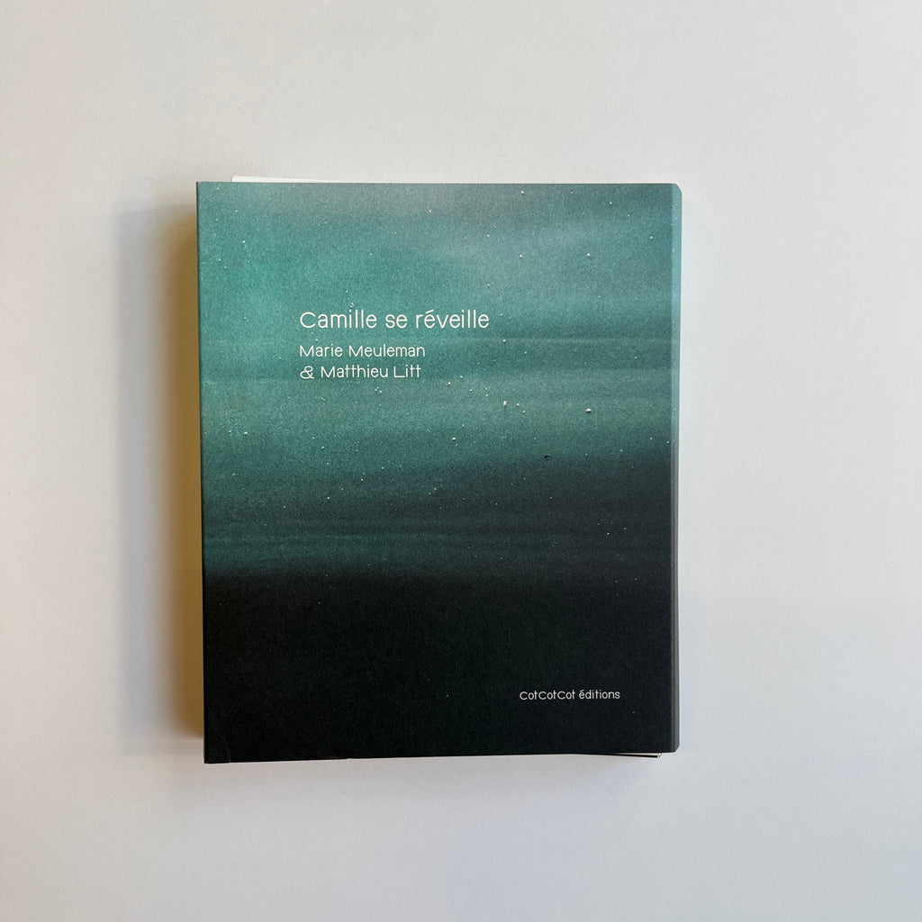 Camille se réveille - Marie Meuleman & Matthieu Litt