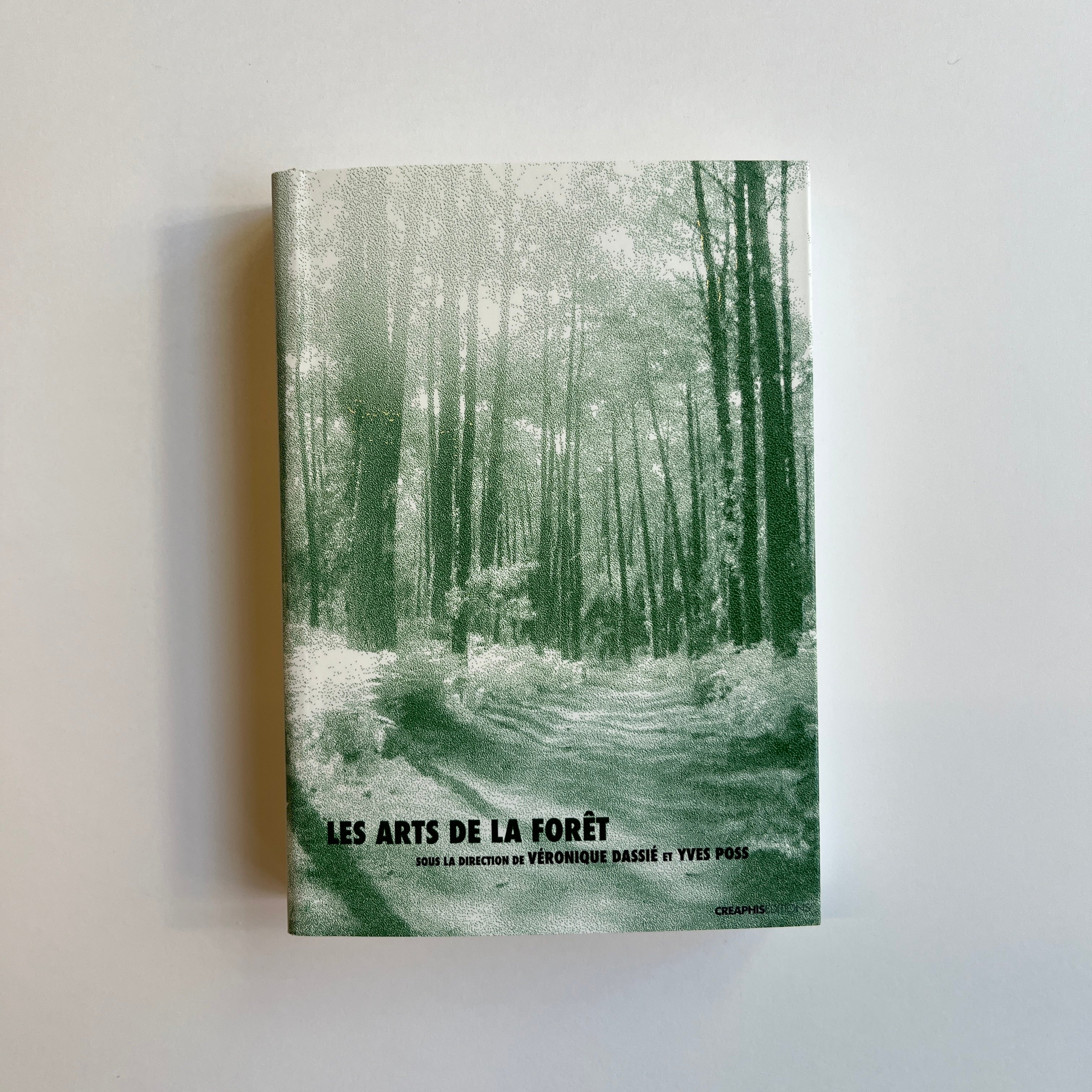 Les arts de la forêt : sentir, cheminer, rêver  Véronique Dassié & Yves Poss