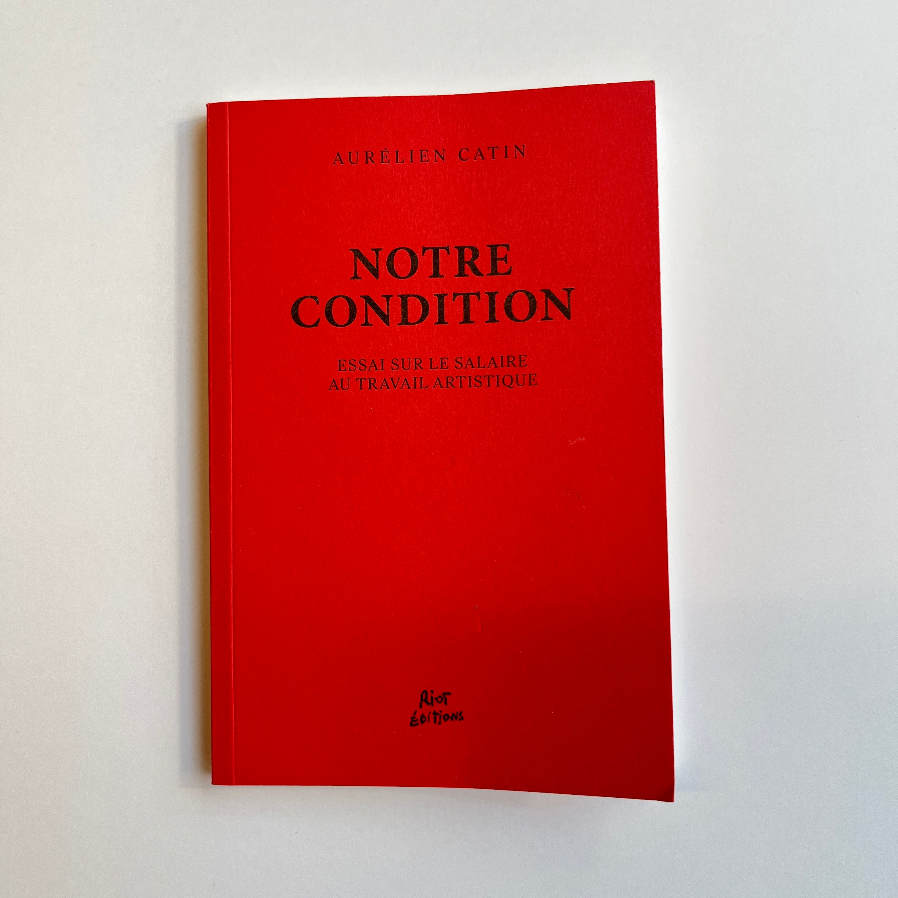 Notre condition - Aurélien Catin