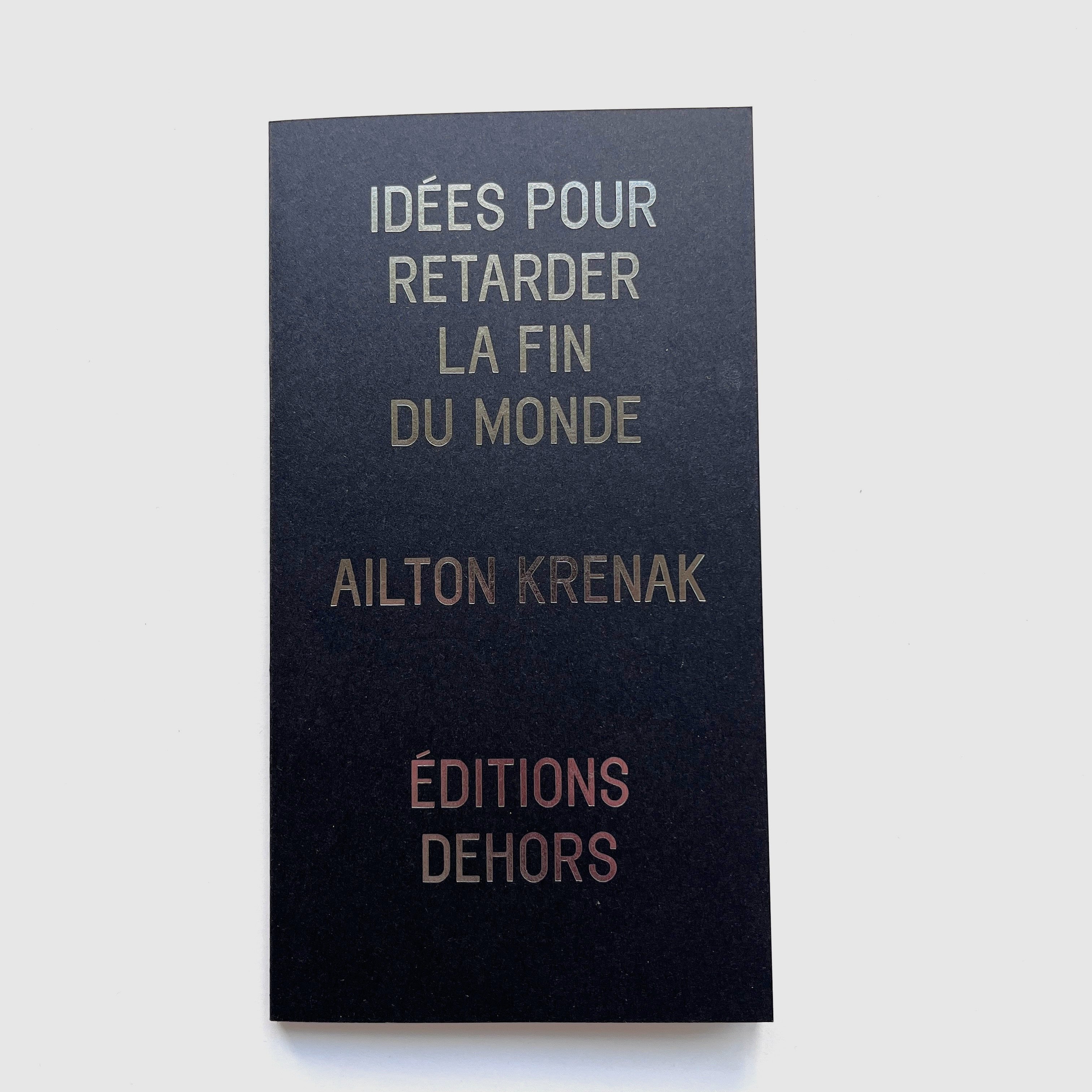 Idées pour retarder la fin du monde - Ailton Krenak
