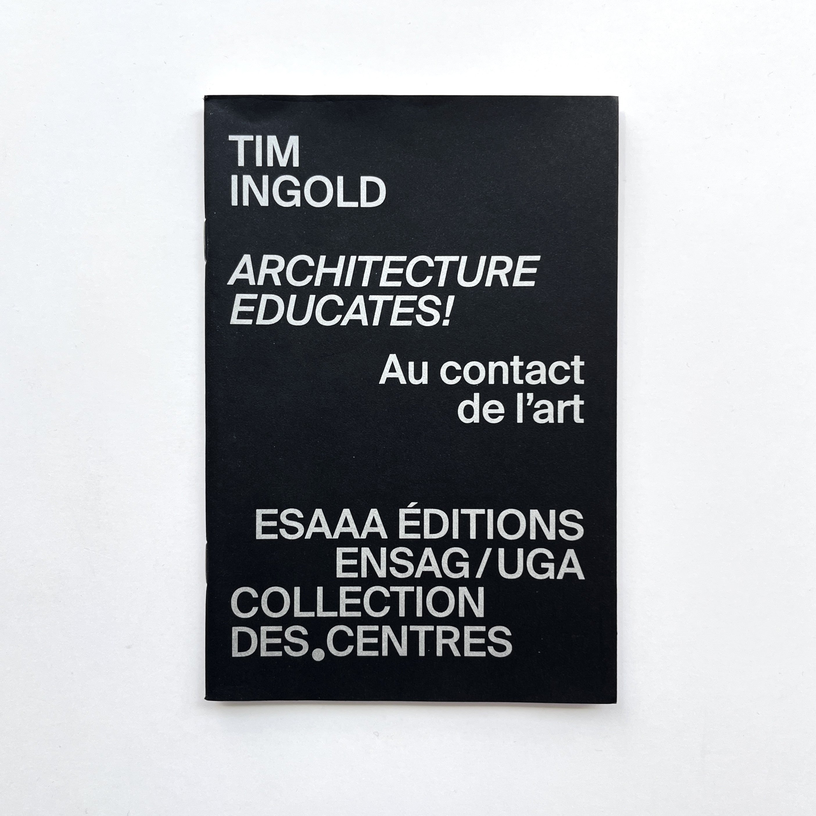 Architecture educates! Au contact de l'art - Tim Ingold