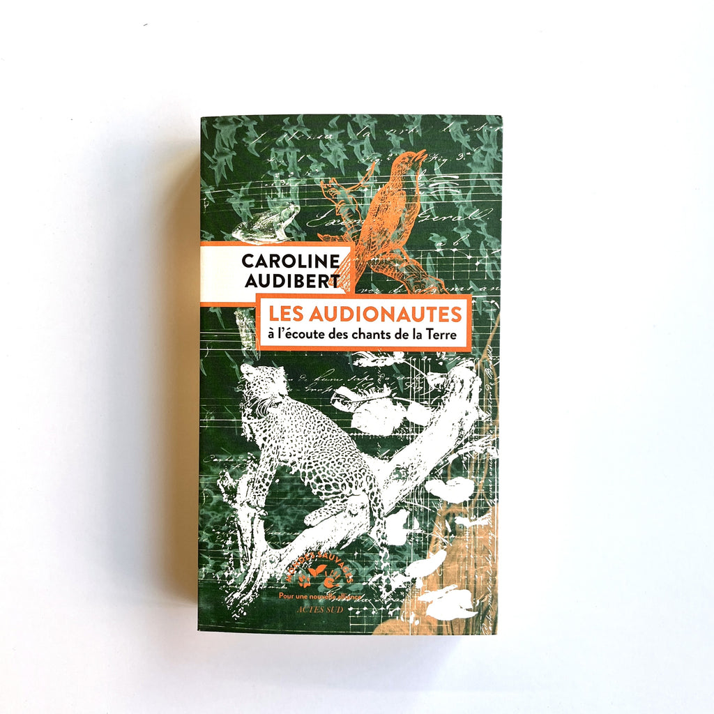 Les audionautes, à l'écoute des chants de la Terre - Caroline Audibert