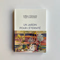 Un jardin pour l'éternité - Gilles Clément & Yorgos Archimandritis