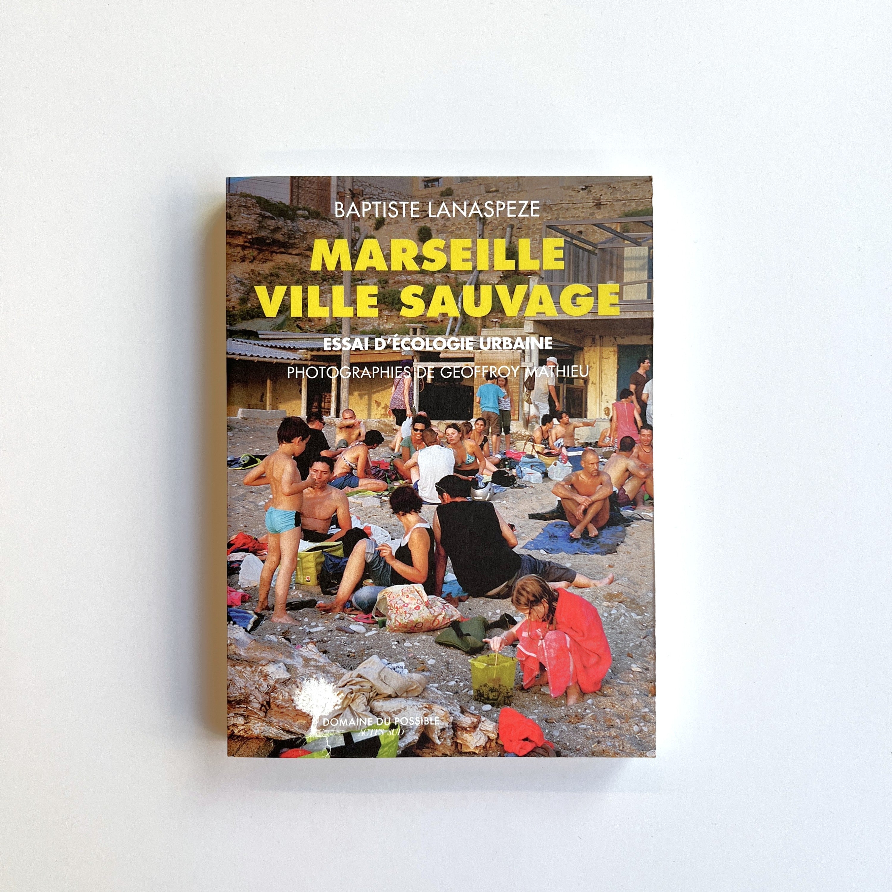 Marseille, ville sauvage | Essai d'écologie d'urbaine- Baptiste Lanaspeze