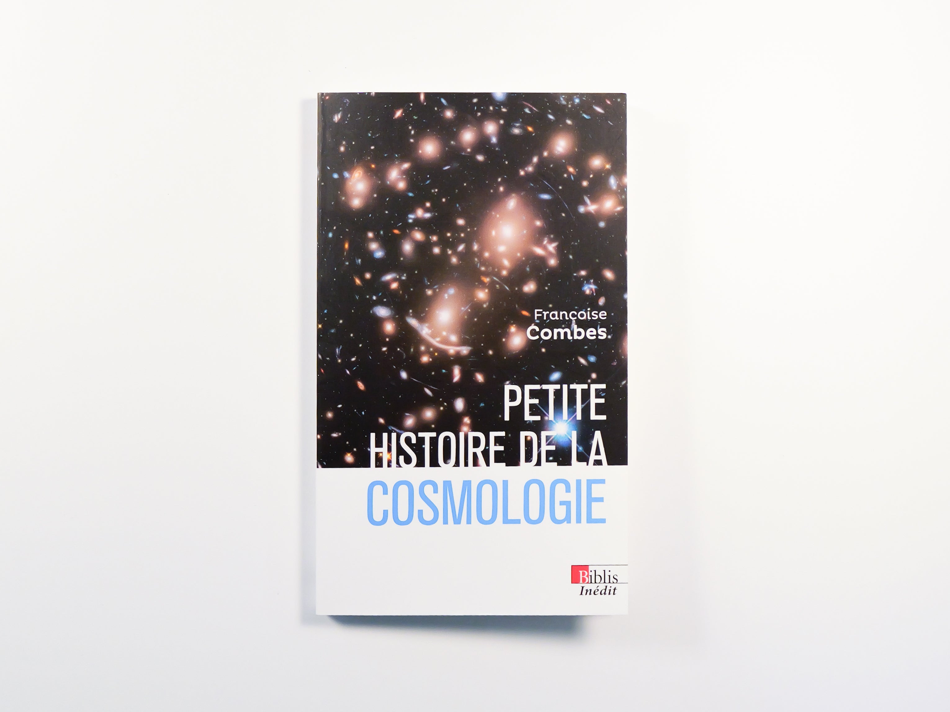 Petite histoire de la cosmologie - Françoise Combes