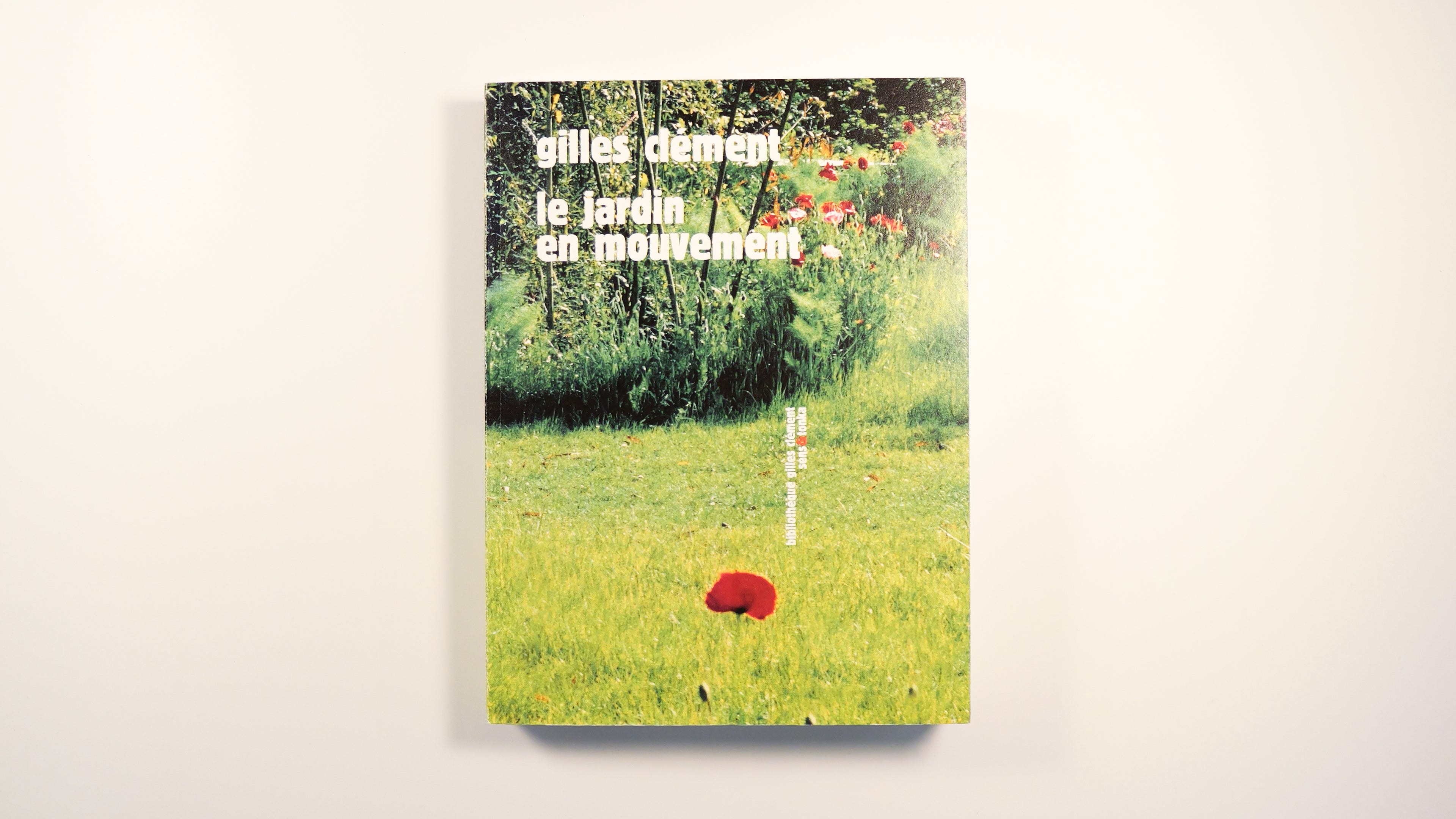 Le jardin en mouvement - Gilles Clément