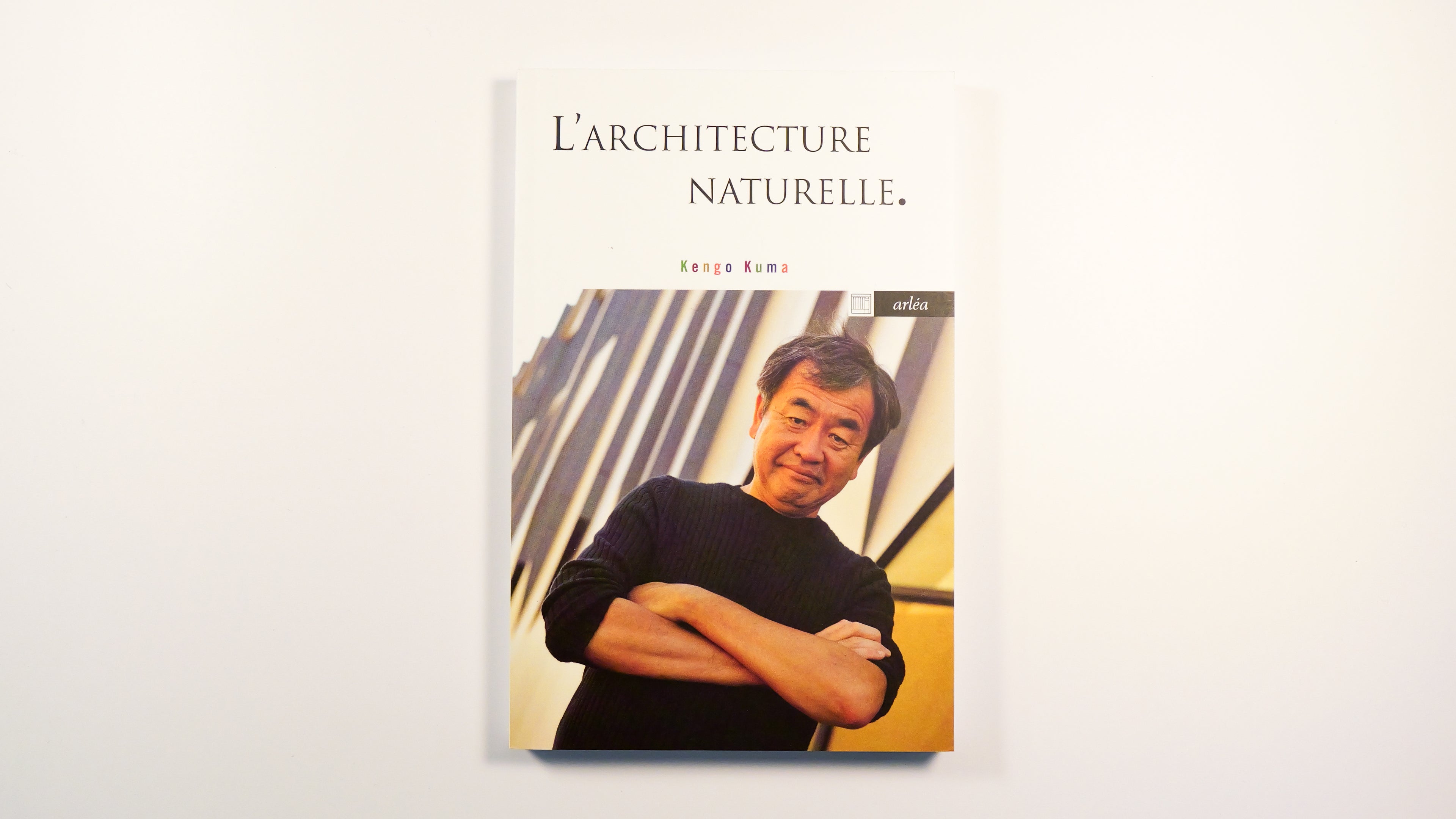 L'architecture naturelle - Kengo Kuma