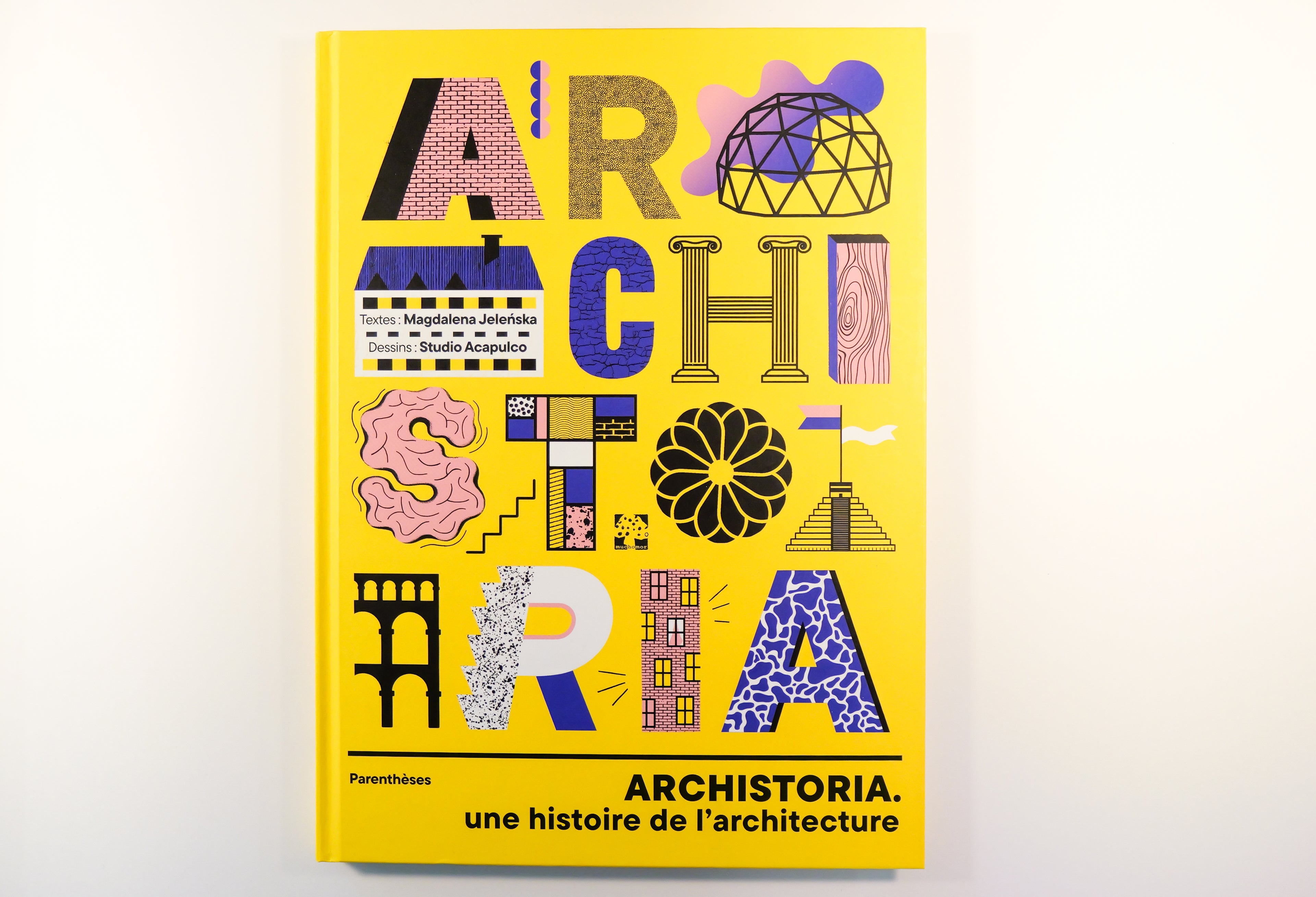Archistoria | Une histoire de l'architecture - Magdalena Jelenska & Studio Acapulco
